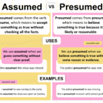 Assumed vs Presumed – What’s the Difference?