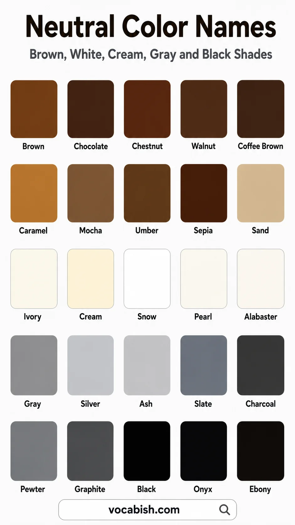 Neutral Color Names Includes: Brown, white, cream, gray, black tones.