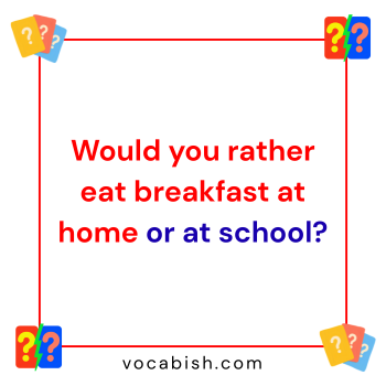 Everyday Would You Rather Questions for Kids