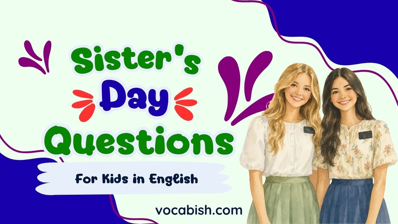 Sisters Day Questions for Kids with Answers in English
